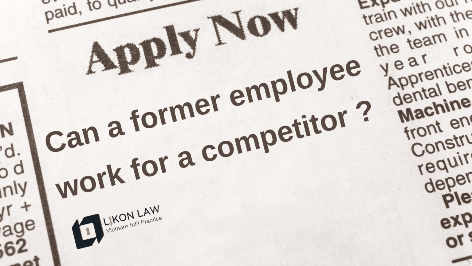 can-a-former-employee-work-for-a-competitor-likon-law